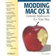 Modding Mac Os X by Sadun, Erica, 9780596007096