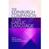 The Edinburgh Companion to the Gaelic Language by Watson, Moray; Macleod, Michelle, 9780748637096