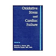 Oxidative Stress and Cardiac Failure by Kukin, Marrick; Fuster, Valentin, 9780879937096