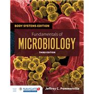 Fundamentals of Microbiology: Body Systems Edition with Navigate 2 Advantage Access by Jeffrey C. Pommerville, 9781284057096