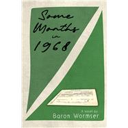 Some Months in 1968 by Wormser, Baron, 9781954907096