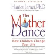 The Mother Dance by Lerner, Harriet Goldhor, 9780061847097