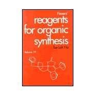 Fiesers' Reagents for Organic Synthesis, Volume 19 by Ho, Tse-Lok, 9780471327097