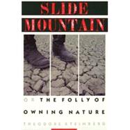 Slide Mountain by Steinberg, Theodore, 9780520207097