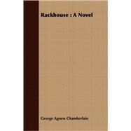 Rackhouse by Chamberlain, George Agnew, 9781409707097