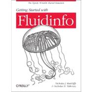 Getting Started With Fluidinfo by Radcliffe, Nicholas J.; Tollervey, Nicholas H., 9781449307097