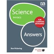 Science for Common Entrance: Physics Answers by Ron Pickering, 9781471847097