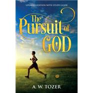 The Pursuit of God: Updated Edition with Study Guide by Tozer, A W, 9781611047097
