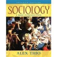 Sociology A Brief Introduction by Thio, Alex D, 9780205547098