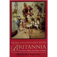 More Adventures With Britannia by Louis, William Roger, 9780292747098