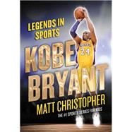 Kobe Bryant Legends in Sports by Christopher, Matt, 9780316667098