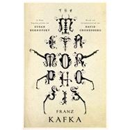 The Metamorphosis by Kafka, Franz; Bernofsky, Susan; Cronenberg, David, 9780393347098