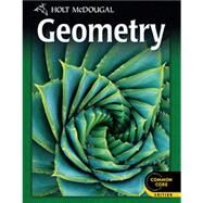 Holt Mcdougal Geometry Common Core : Student Edition 2012 by Holt Mcdougal, 9780547647098