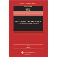 Sentencing Law and Policy Cases, Statutes, and Guidelines by Demleitner, Nora V.; Berman, Douglas; Miller, Marc L.; Wright, Ronald F., 9780735507098