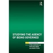 Studying the Agency of Being Governed by Hansson; Stina, 9781138747098