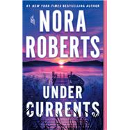 Under Currents by Roberts, Nora, 9781250207098