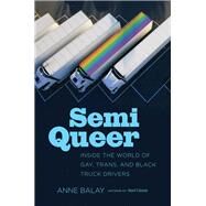 Semi Queer by Balay, Anne, 9781469647098