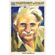 Enlightenment and Ecology by Wilson, Bruce; Gerber, Vincent, 9781551647098