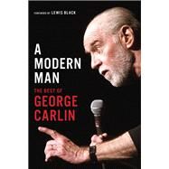 A Modern Man The Best of George Carlin by Carlin, George; Black, Lewis, 9780306827099