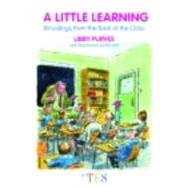 A Little Learning: Broodings from the back of the class by Purves; Libby, 9780415417099