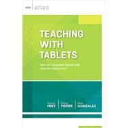 Teaching with Tablets by Nancy Frey, 9781416617099
