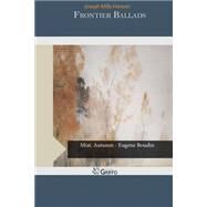 Frontier Ballads by Hanson, Joseph Mills, 9781507557099