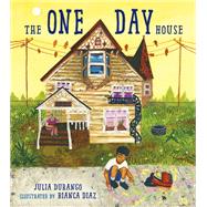 The One Day House by Durango, Julia; Diaz, Bianca, 9781580897099