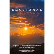 Emotional Harmony by Kent D. Fisher, 9798765247099