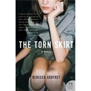 The Torn Skirt by Godfrey, Rebecca, 9780061567100