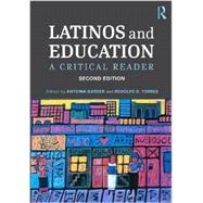 Latinos and Education: A Critical Reader by Darder; Antonia, 9780415537100