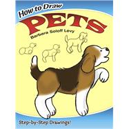 How to Draw Pets by Levy, Barbara Soloff, 9780486447100