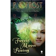 Forest Moon Rising by Frost, P. R., 9780756407100