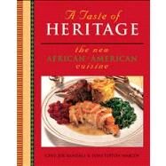 A Taste of Heritage The New African-American Cuisine by Randall, Joe; Tipton-Martin, Toni, 9780764567100