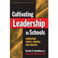 Cultivating Leadership in Schools by Donaldson, Gordon A., 9780807747100