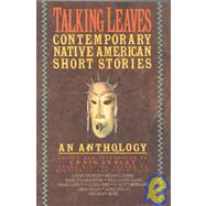 Talking Leaves: Contemporary Native American Short Stories by Lesley, Craig; Stavrakis, Katheryn, 9781439507100
