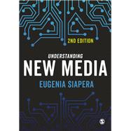 Understanding New Media by Siapera, Eugenia, 9781446297100