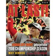 At Last! The Kansas City Chiefs Unforgettable 2019 Championship Season by Derrick, Matt, 9781629377100