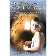 Children With Starving Brains by McCandless, Jaquelyn; Binstock, Teresa; Zimmerman, Jack, 9781883647100