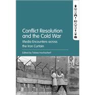 Conflict Resolution and the Cold War by Hochscherf, Tobias, 9798765127100