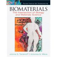 Biomaterials The Intersection of Biology and Materials Science by Temenoff, Johnna S.; Mikos, Antonios G., 9780130097101