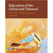 Education of the Gifted and Talented by Davis, Gary A.; Rimm, Sylvia B.; Siegle, Del B., 9780133827101
