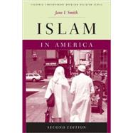 Islam in America by Smith, Jane I., 9780231147101