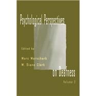 Psychological Perspectives on Deafness by Marschark, Marc; Clark, M. Diane, 9780805827101