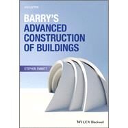 Barry's Advanced Construction of Buildings by Emmitt, Stephen, 9781118977101