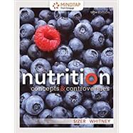MindTap for Sizer/Whitney's Nutrition: Concepts and Controversies, 15th Edition [Instant Access], 1 term by Sizer; Frances; Whitney; Ellie, 9781337907101