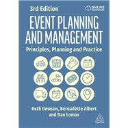 Event Planning and Management: Principles, Planning and Practice by Ruth Dowson; Bernadette Albert; Dan Lomax, 9781398607101