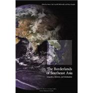 The Borderlands of Southeast Asia by Clad, James; Mcdonald, Sean M.; Vaughn, Bruce, 9781507667101