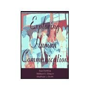 Exploring Human Communication by Dewine, Sue; Hancox, Melissa Gibson; Smith, Matthew J., 9781891487101