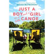 Just a Boy and a Girl in a Little Canoe by Mlynowski, Sarah, 9780062397102