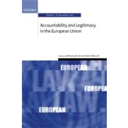 Accountability and Legitimacy in the European Union by Arnull, Anthony; Wincott, Daniel, 9780199257102